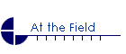 At the Field