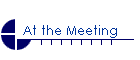 At the Meeting